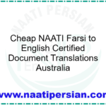 Cheap NAATI Farsi to English Certified Document Translations Australia
