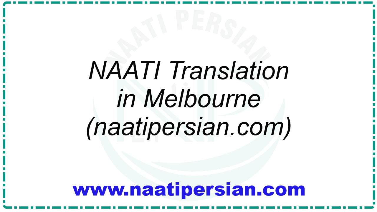 NAATI Translation in Melbourne (naatipersian.com)